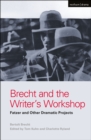 Brecht and the Writer's Workshop : Fatzer and Other Dramatic Projects - eBook