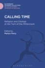 Calling Time : Religion and Change at the Turn of the Millennium - eBook