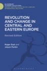 Revolution and Change in Central and Eastern Europe : Revised Edition - eBook