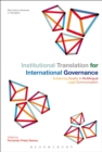 Institutional Translation for International Governance : Enhancing Quality in Multilingual Legal Communication - eBook