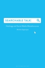 Searchable Talk : Hashtags and Social Media Metadiscourse - Book