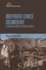 Independent Chinese Documentary : Alternative Visions, Alternative Publics - eBook