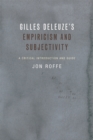 Gilles Deleuze's Empiricism and Subjectivity : A Critical Introduction and Guide - Book