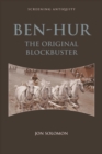 Ben-Hur : The Original Blockbuster - eBook