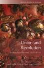 Union and Revolution : Scotland and Beyond, 1625-1745 - Book