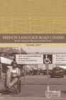 French-language Road Cinema : Borders, Diasporas, Migration and 'New Europe' - eBook