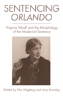 Sentencing Orlando : Virginia Woolf and the Morphology of the Modernist Sentence - eBook