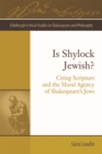 Is Shylock Jewish? : Citing Scripture and the Moral Agency of Shakespeare's Jews - eBook