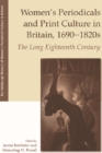 Women's Periodicals and Print Culture in Britain, 1690-1820s : The Long Eighteenth Century - eBook