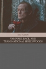 Vampires, Race, and Transnational Hollywoods - eBook