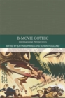 B-Movie Gothic : International Perspectives - eBook