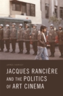 Jacques Ranciere and the Politics of Art Cinema - eBook