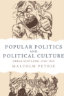 Popular Politics and Political Culture : Urban Scotland, 1918-1939 - eBook