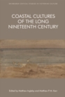 Coastal Cultures of the Long Nineteenth Century - eBook