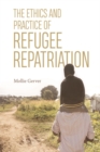 The Ethics and Practice of Refugee Repatriation - eBook