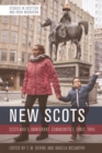 New Scots : Scotland'S Immigrant Communities Since 1945 - Book