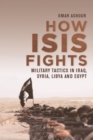 How ISIS Fights : Military Tactics in Iraq, Syria, Libya and Egypt - eBook