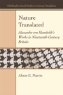 Nature Translated : Alexander Von Humboldt's Works in Nineteenth Century Britain - Book