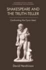 Shakespeare and the Truth-Teller : Confronting the Cynic Ideal - eBook