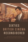 Sixties British Cinema Reconsidered - Book