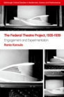 The Federal Theatre Project, 1935-1939 : Engagement and Experimentation - Book