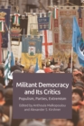 Militant Democracy and Its Critics : Populism, Parties, Extremism - eBook