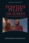 Pontius Pilate on Screen : Sinner, Soldier, Superstar - Book