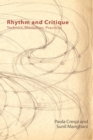 Rhythm and Critique : Technics, Modalities, Practices - eBook