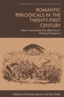 Romantic Periodicals in the Twenty-First Century : Eleven Case Studies from Blackwood's Edinburgh Magazine - eBook
