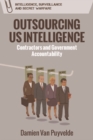 Outsourcing US Intelligence : Contractors and Government Accountability - eBook