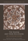 The Seljuqs and their Successors : Art, Culture and History - eBook
