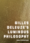 Gilles Deleuze's Luminous Philosophy - Book
