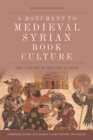 A Monument to Medieval Syrian Book Culture : The Library of Ibn Ê¿Abd al-Hadi - eBook