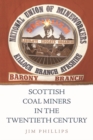 Scottish Coal Miners in the Twentieth Century - Book