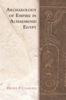 Archaeology of Empire in Achaemenid Egypt - eBook