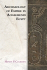 Archaeology of Empire in Achaemenid Egypt - eBook