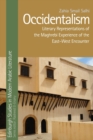 Occidentalism : Literary Representations of the Maghrebi Experience of the East-West Encounter - Book