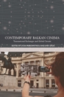 Contemporary Balkan Cinema : Transnational Exchanges and Global Circuits - eBook