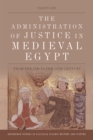 The Administration of Justice in Medieval Egypt : From the 7th to the 12th Century - eBook