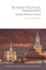 Russian Political Philosophy : Anarchy, Authority, Autocracy - eBook