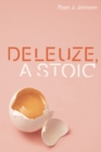 Deleuze, a Stoic - Book