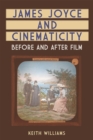 James Joyce and Cinematicity : Before and After Film - eBook