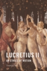 Lucretius II : An Ethics of Motion - eBook