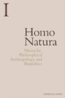 Homo Natura : Nietzsche, Philosophical Anthropology and Biopolitics - Book