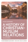 A History of Christian-Muslim Relations - eBook