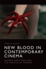 New Blood in Contemporary Cinema : Women Directors and the Poetics of Horror - Book