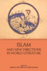 Islam and New Directions in World Literature - Book