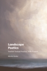 Landscape Poetics : Scottish Textual Practice 1928-Present - eBook