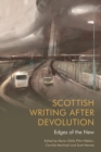 Scottish Writing After Devolution : Edges of the New - Book