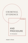 Criminal Evidence and Procedure: an Introduction - Book